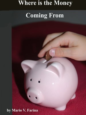 cover image of Where is the Money Coming From